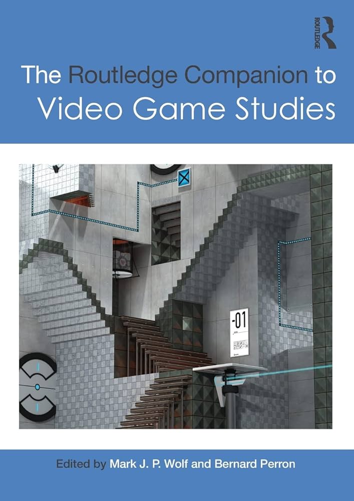 The Routledge Companion to Video Game Studies (Routledge